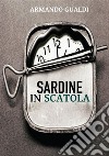 Sardine in scatola. E-book. Formato EPUB ebook di Armando Gualdi