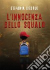 L&apos; innocenza dello squalo. E-book. Formato EPUB ebook