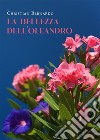 La bellezza dell&apos;oleandro. E-book. Formato EPUB ebook