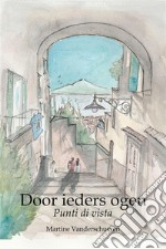 Door ieders ogenPunti di Vista. E-book. Formato EPUB ebook