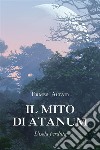 Il mito di Atanum-L&apos;isola perduta. E-book. Formato EPUB ebook