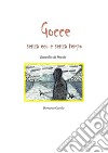 Gocce senza eco e senza tempoRaccolta di poesie. E-book. Formato EPUB ebook