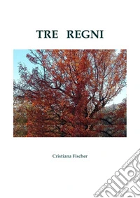 Tre regni. E-book. Formato EPUB ebook