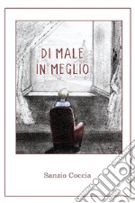 Di Male in Meglio. E-book. Formato EPUB ebook