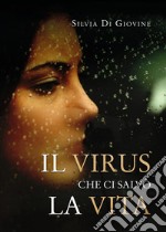 Il virus che ci salvò la vita. E-book. Formato EPUB ebook