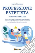 Professione Estetista - Versione Tascabile. E-book. Formato EPUB ebook