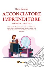 Acconciatore Imprenditore - Versione Tascabile. E-book. Formato EPUB ebook