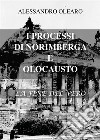 I processi di Norimberga e Olocausto. E-book. Formato EPUB ebook di Alessandro Olearo