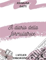 Il diario della formulatrice. E-book. Formato PDF ebook