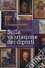 Sulla valutazione dei dipinti. E-book. Formato EPUB ebook