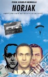 Norjak: L’inspiegabile dirottamento aereo di D. B. Cooper. E-book. Formato EPUB ebook