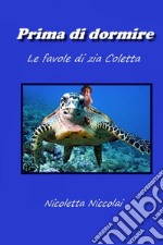 Prima di dormireLe favole di zia Coletta. E-book. Formato EPUB ebook