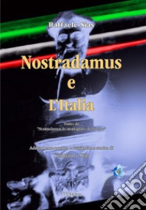 Nostradamus e l'Italia. E-book. Formato EPUB ebook di Cristiano Sias