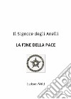 Il Signore degli Anelli. La fine della pace. E-book. Formato EPUB ebook