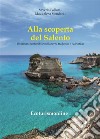 Alla scoperta del SalentoGuida alla Terra dei due mari con indirizzi ecosostenibili. E-book. Formato EPUB ebook di Saverio Paffumi