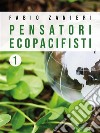 Pensatori ecopacifisti 1. E-book. Formato EPUB ebook di Fabio Zanieri