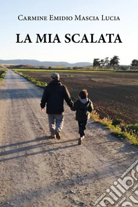 La mia scalata. E-book. Formato EPUB ebook