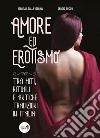 Amore ed erotismo tra miti, rituali e antiche tradizioni in Italia. E-book. Formato EPUB ebook di Isabella Dalla Vecchia