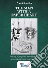 The man with a paper heart. E-book. Formato EPUB ebook