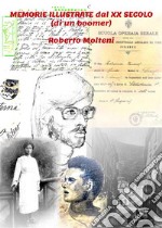 Memorie Illustrate dal XX Secolo (di un boomer). E-book. Formato EPUB