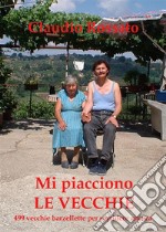 Mi piacciono le vecchie. E-book. Formato EPUB ebook