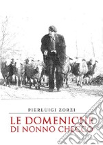 Le domeniche di nonno Checco. E-book. Formato EPUB ebook