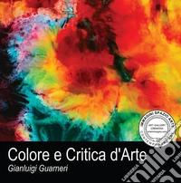 Colore e Critica d'Arte. E-book. Formato EPUB ebook