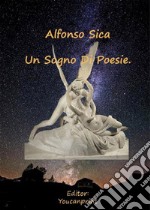 Un sogno di Poesie. E-book. Formato PDF ebook