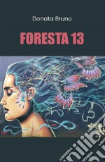 Foresta 13. E-book. Formato EPUB ebook