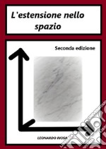 L&apos;estensione nello spazio - Seconda edizione. E-book. Formato EPUB