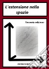 L&apos;estensione nello spazio - Seconda edizione. E-book. Formato EPUB ebook