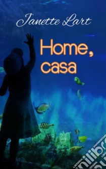 Home, casa (New edition). E-book. Formato EPUB ebook di Janette Lart