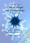 Città al tempo del Coronavirus - parte primaAntologia autori italiani sul covid-19. E-book. Formato EPUB ebook