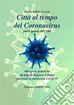 Città al tempo del Coronavirus - parte quintaAntologia autori italiani sul covid-19. E-book. Formato EPUB ebook