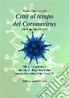 Città al tempo del Coronavirus - parte quintaAntologia autori italiani sul covid-19. E-book. Formato EPUB ebook