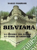 SilvianaLa guerra del sale e la corte di Lucrezia. E-book. Formato EPUB