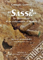 Sassi! Le disavventure di un collezionista di minerali. E-book. Formato EPUB ebook