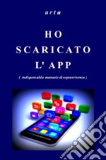 Ho scaricato l&apos;app. E-book. Formato EPUB