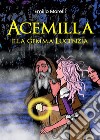 Acemilla e la gemma Lucenzia. E-book. Formato EPUB ebook