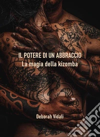 Il potere di un abbraccioLa magia della kizomba. E-book. Formato EPUB ebook