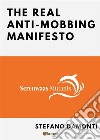 The Real Anti-Mobbing Manifesto. E-book. Formato EPUB ebook di Stefano Damonti