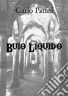 Buio Liquido. E-book. Formato EPUB ebook