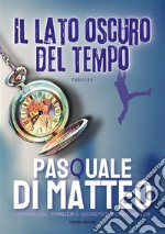 Il lato oscuro del tempo. E-book. Formato EPUB