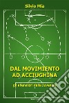 Dal Movimiento ad Acciughina - gli allenatori della Juventus. E-book. Formato EPUB ebook