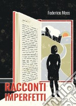 Racconti imperfetti. E-book. Formato EPUB