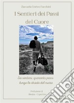 I Sentieri dei Passi del Cuore. E-book. Formato EPUB