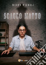 Scacco Matto. E-book. Formato EPUB ebook