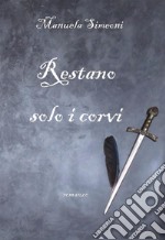 Restano solo i corvi. E-book. Formato EPUB