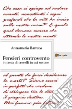 Pensieri Controventoin cerca di cervelli in cui sostare. E-book. Formato EPUB ebook