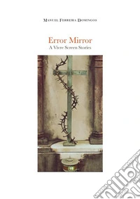 Error Mirror “A Vivre Screen Stories”. E-book. Formato EPUB ebook